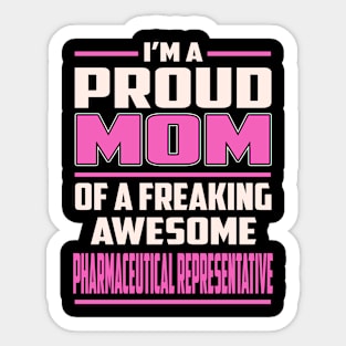 Proud MOM Pharmaceutical Representative Sticker